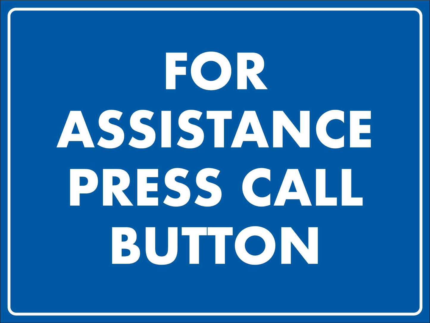 For Assistance Press Call Button Sign