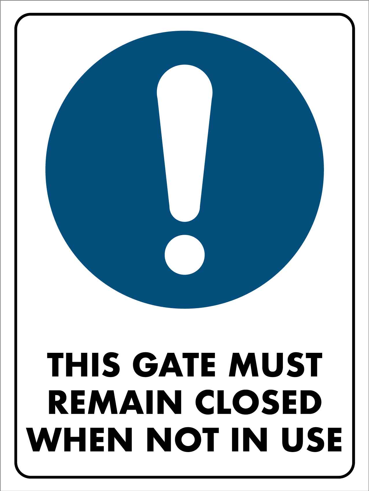 Gate Must Remain Closed Sign