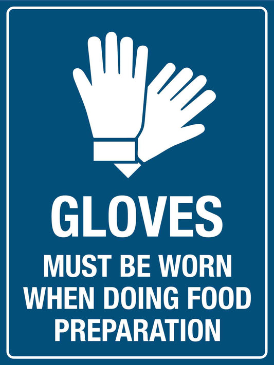 Gloves Must Be Worn During Food Preparation Sign