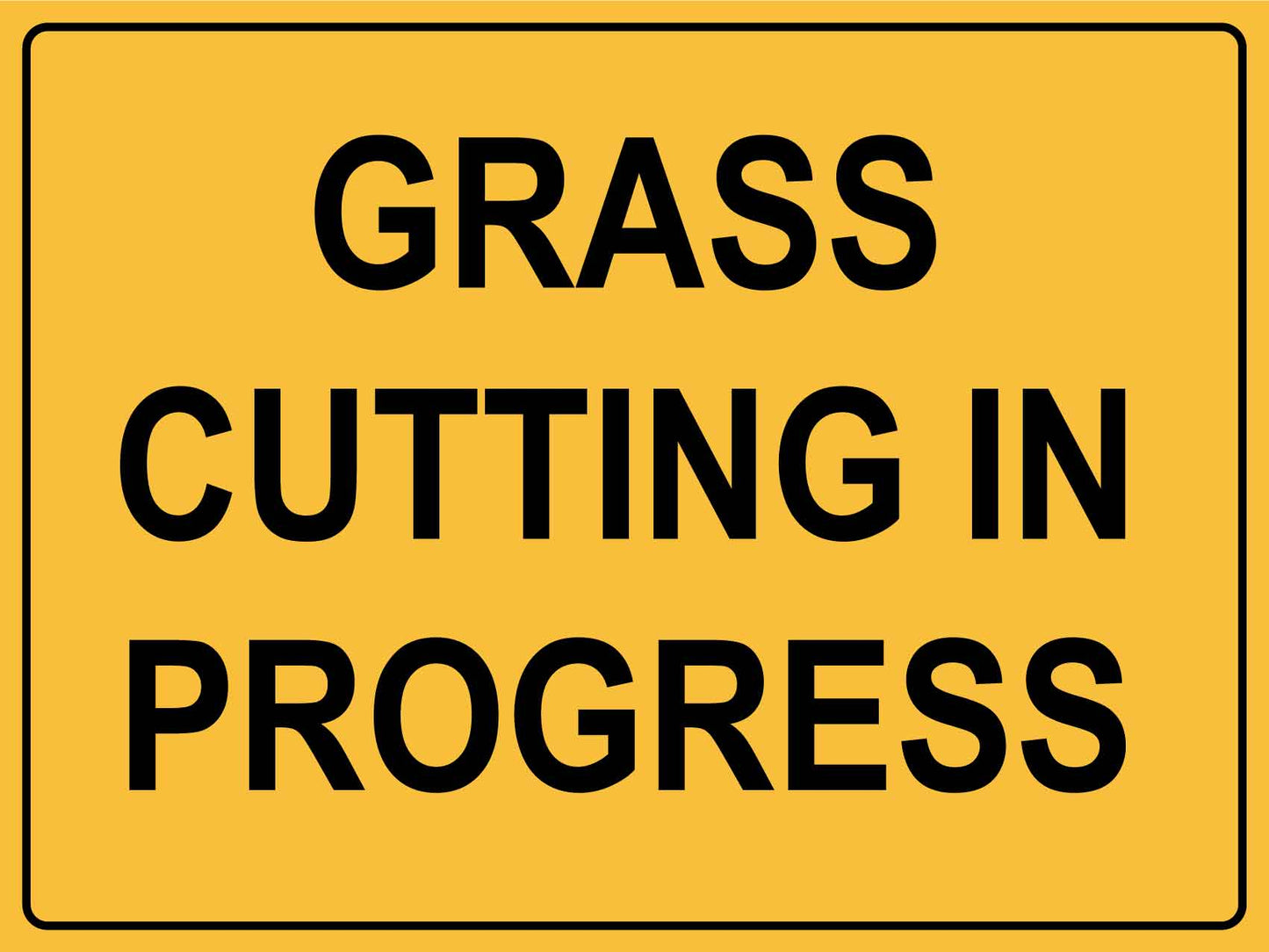 Grass Cutting In Progress Sign