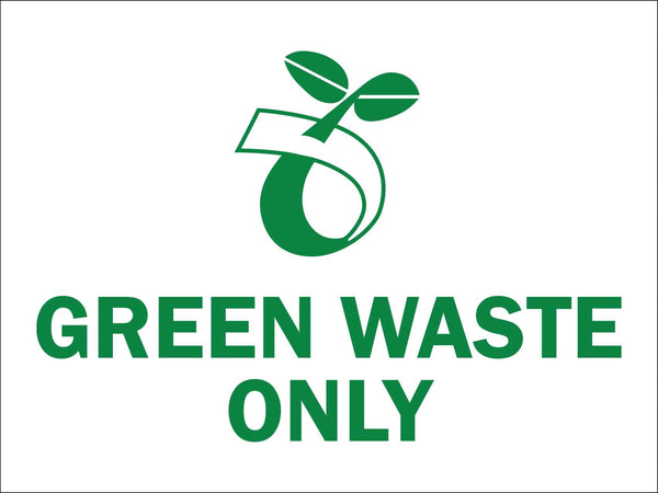 Green Waste Only Sign – New Signs