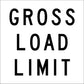 Gross Load Limit Multi Message Reflective Traffic Sign