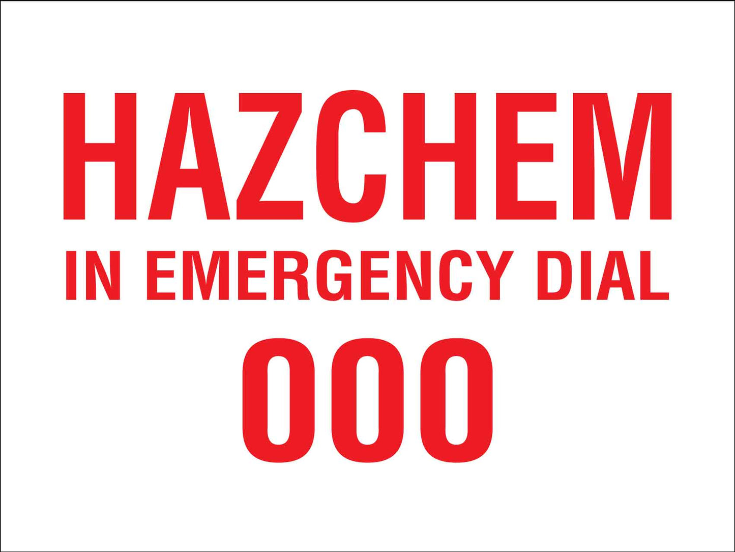 Hazchem In Emergency Dial 000 Sign