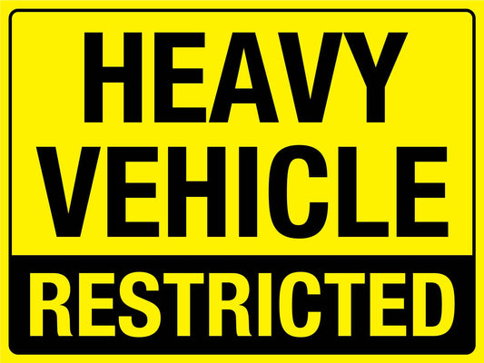 Heavy Vehicle Restricted Sign