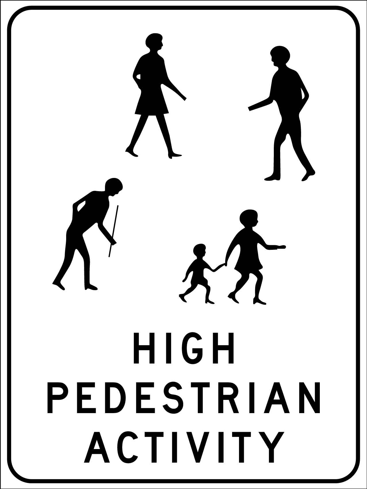 High Pedestrian Sign