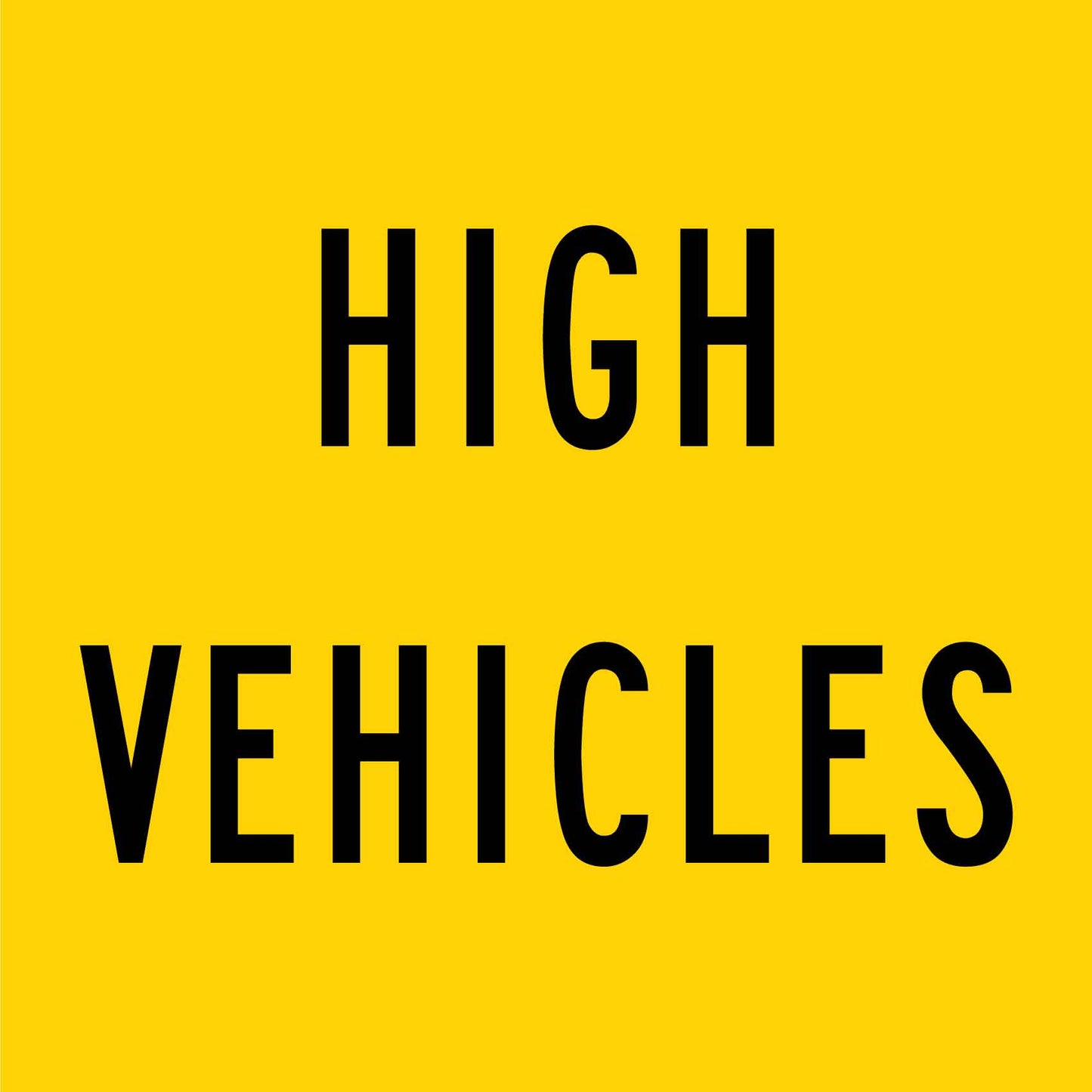High Vehicles Multi Message Reflective Traffic Sign