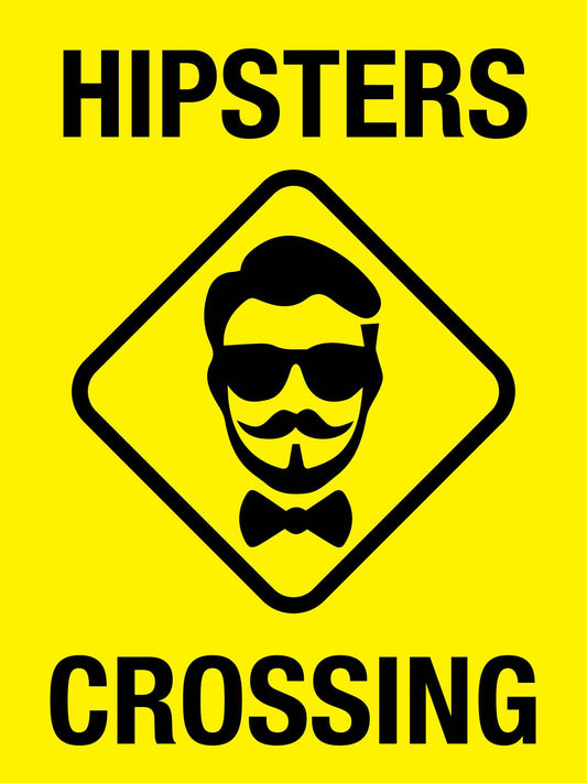 Hipsters Crossing Sign
