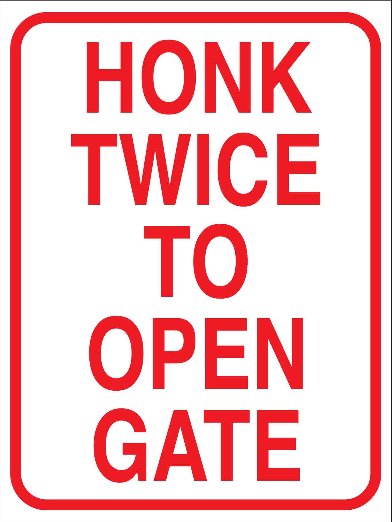 Honk Twice to Open Gate Sign
