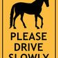 Horses Please Drive Slowly Sign
