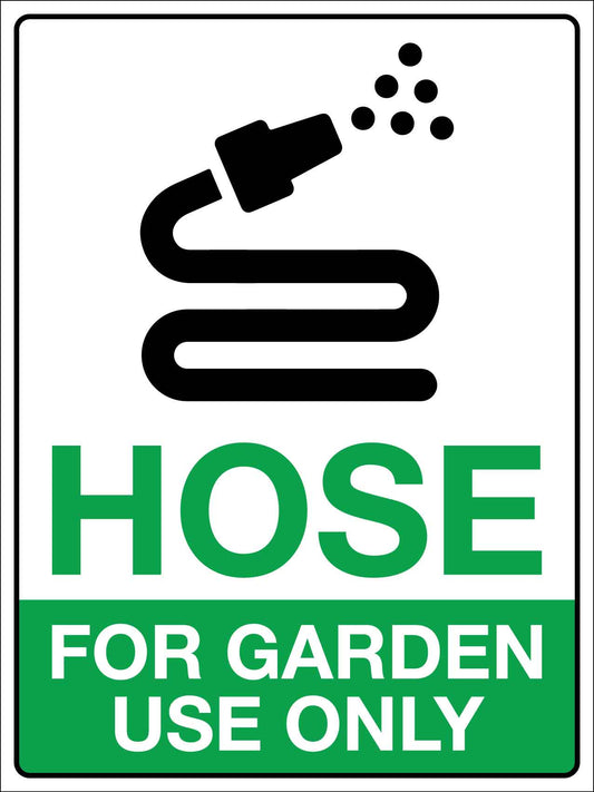 Hose For Garden Use Only Sign