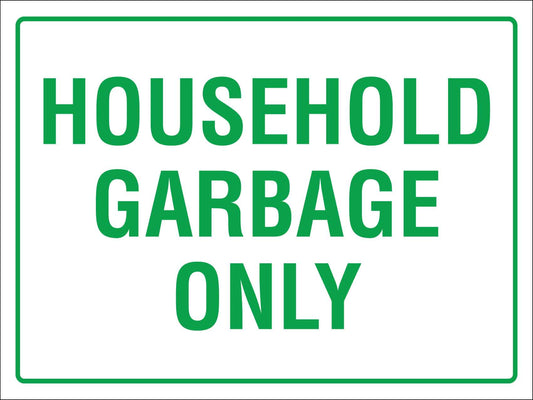 Household Garbage Only Sign