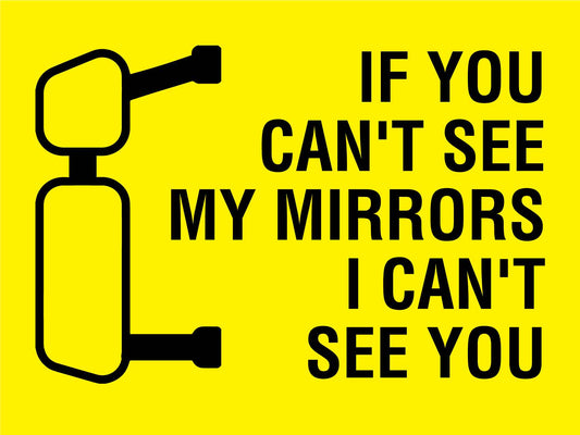 If You Can't See My Mirrors I Can't See You Symbol Sign