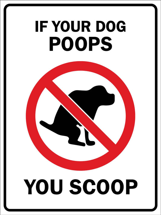 If Your Dog Poops You Scoop Sign