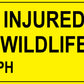 Injured Wildlife Custom Bright Yellow Sign