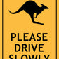 Kangaroo Please Drive Slowly Sign