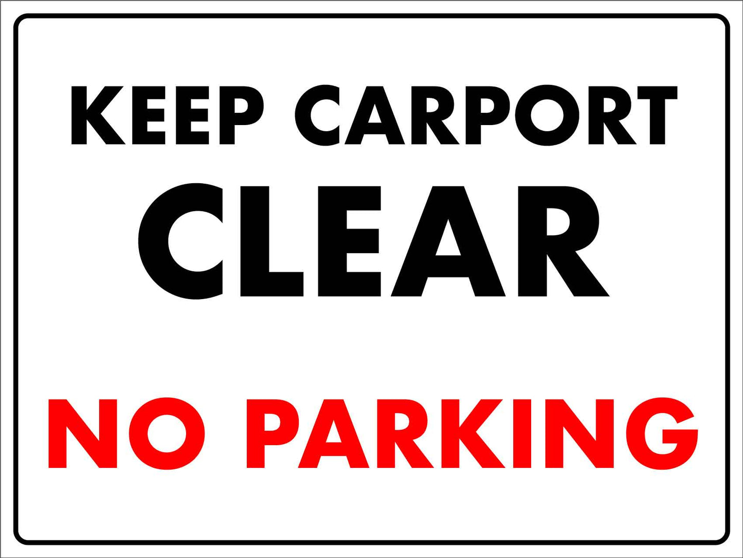 Keep Carport Clear No Parking Sign