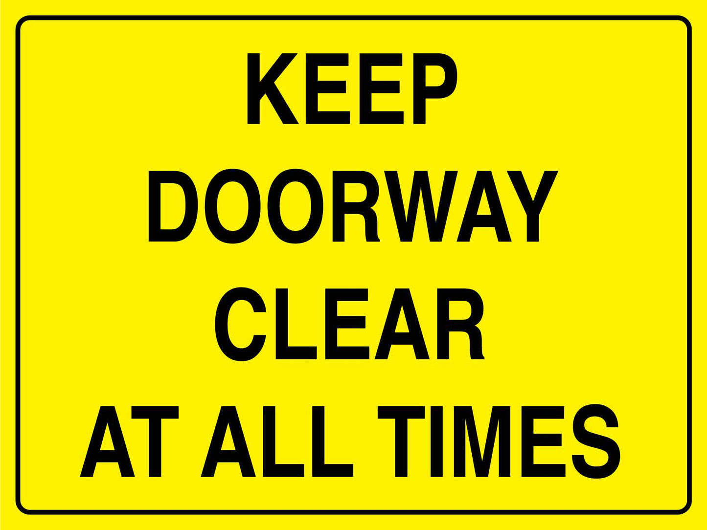 Keep Doorway Clear At All Times Sign