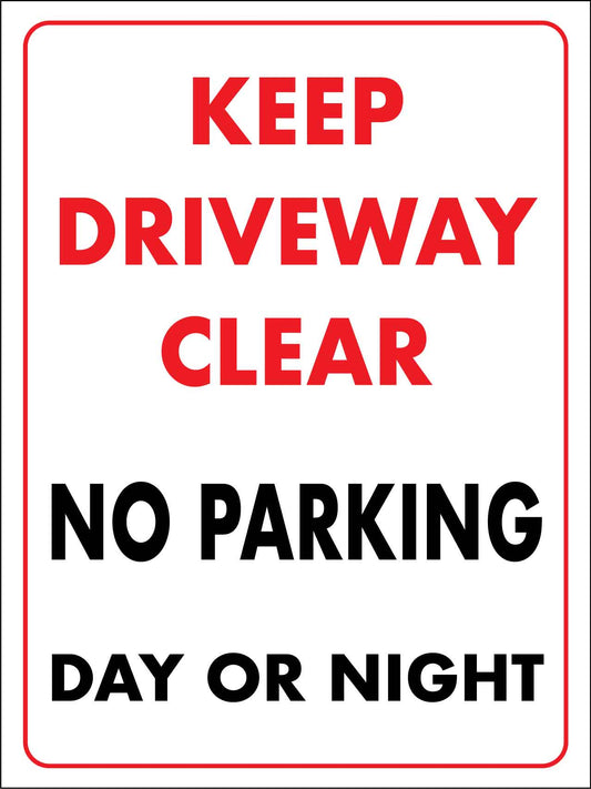Keep Driveway Clear No Parking Day Or Night Sign