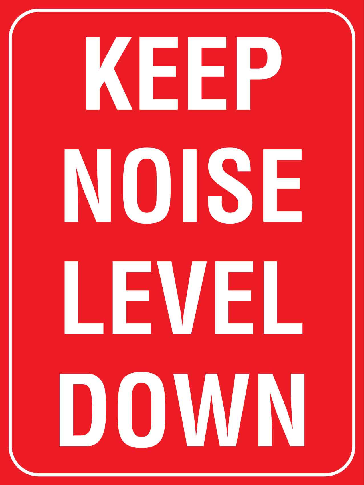 Keep Noise Level Down Sign
