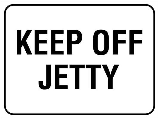 Keep Off Jetty Sign