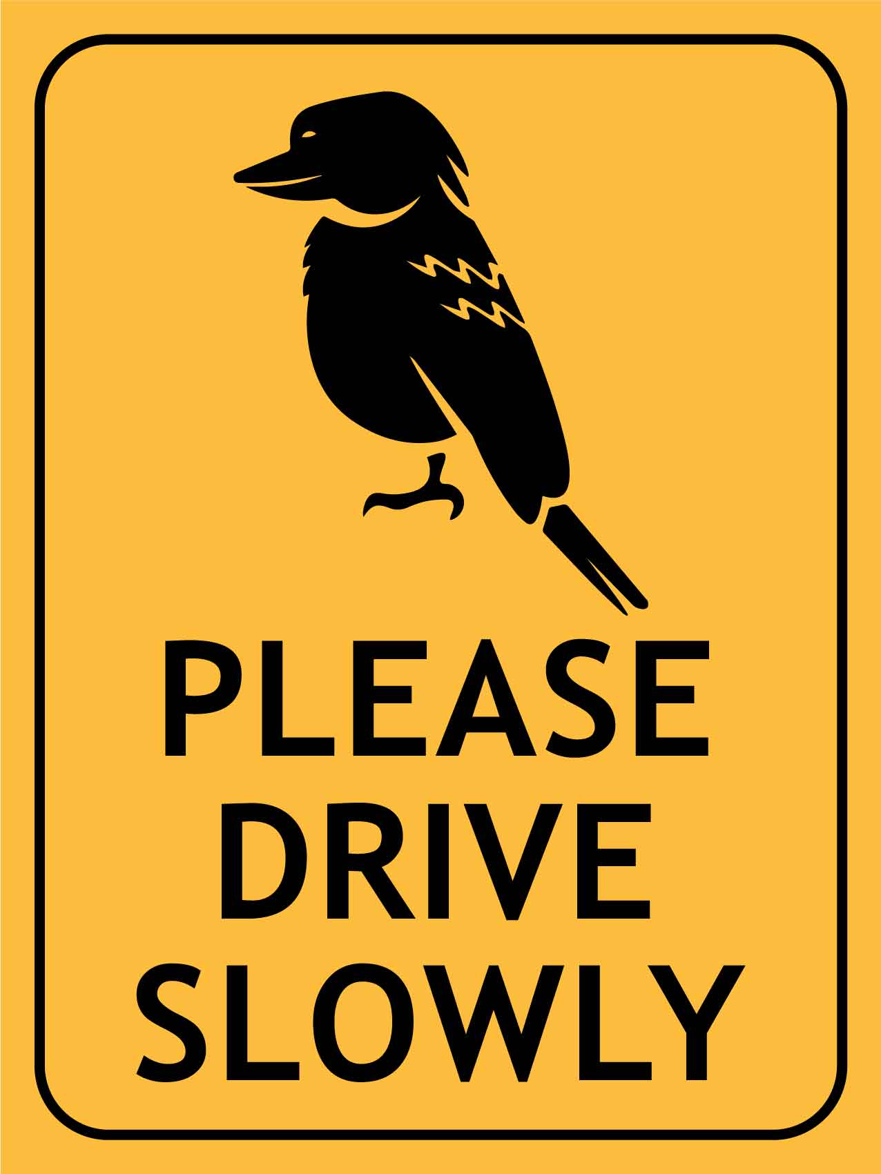 Kookaburra Please Drive Slowly Sign
