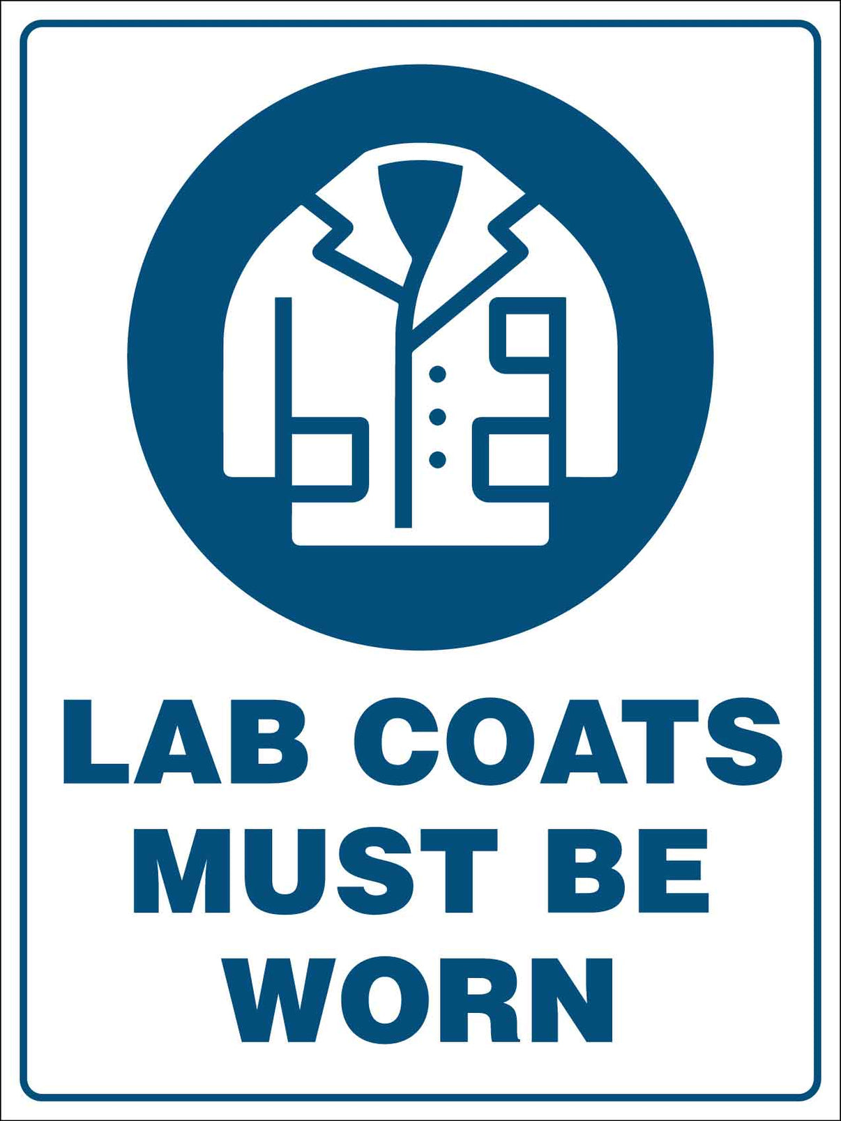 Lab Coats Must Be Worn Sign New Signs