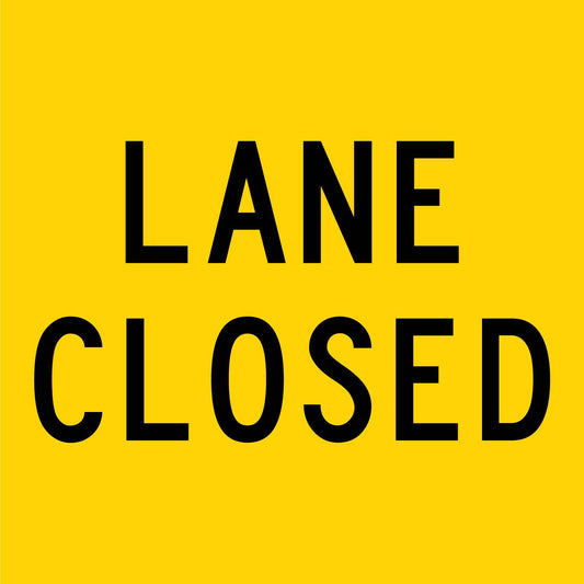 Lane Closed Multi Message Reflective Traffic Sign