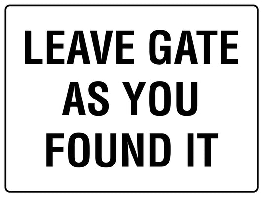 Leave Gate As You Found It Sign