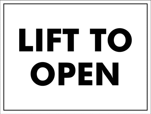 Lift To Open Sign
