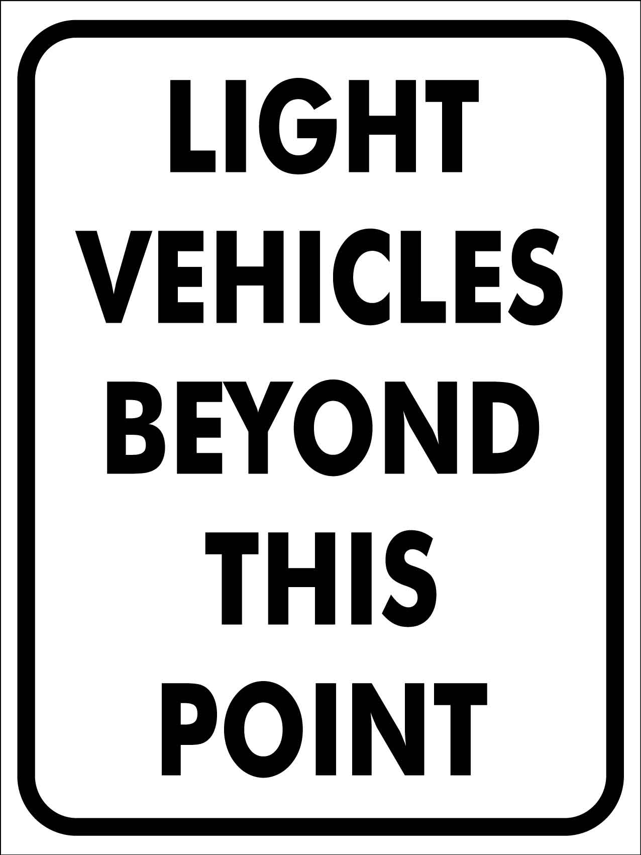 Light Vehicles Beyond This Point Sign