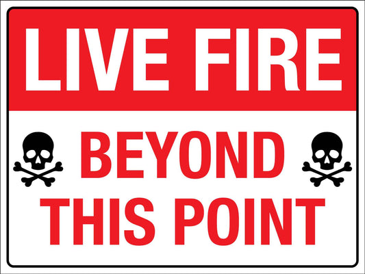 Live Fire Beyond This Point  Sign