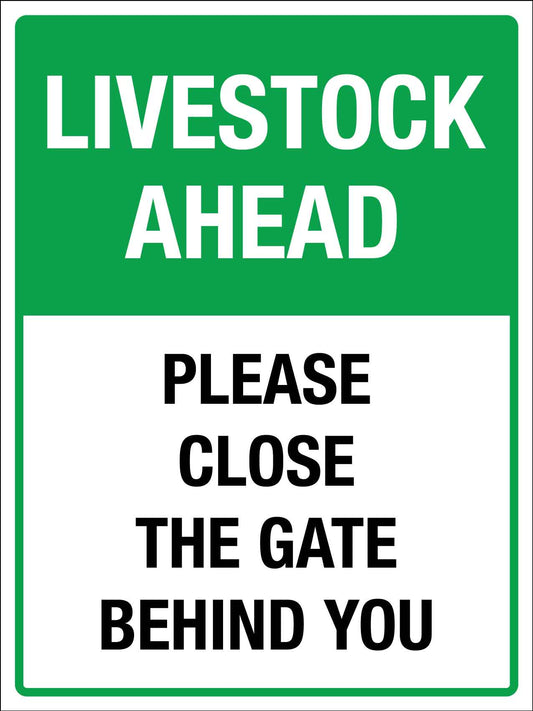 Livestock Ahead Please Close The Gate Behind You Sign