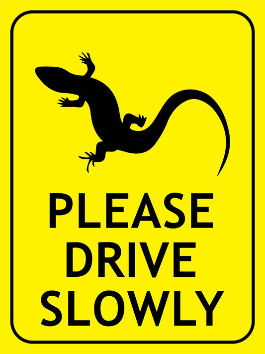 Lizard Please Drive Slowly Bright Yellow Sign