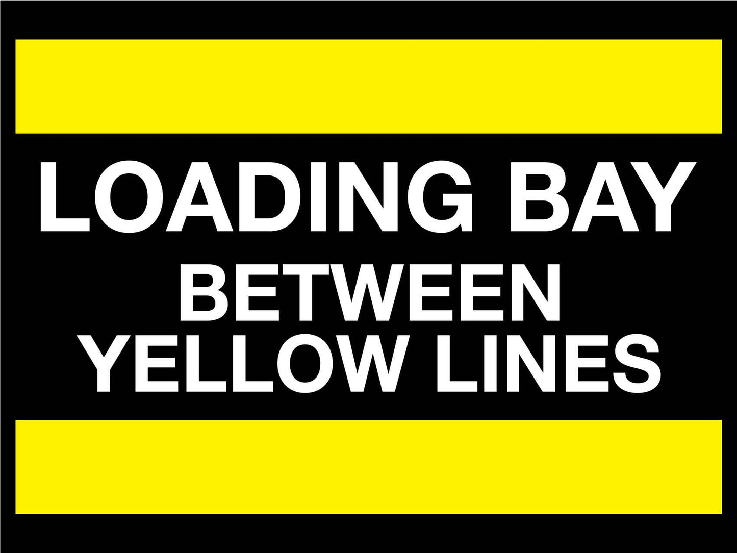 Loading Bay Between Yellow Lines Sign