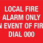Local Fire Alarm Only In Event Of Fire Dial 000 Sign