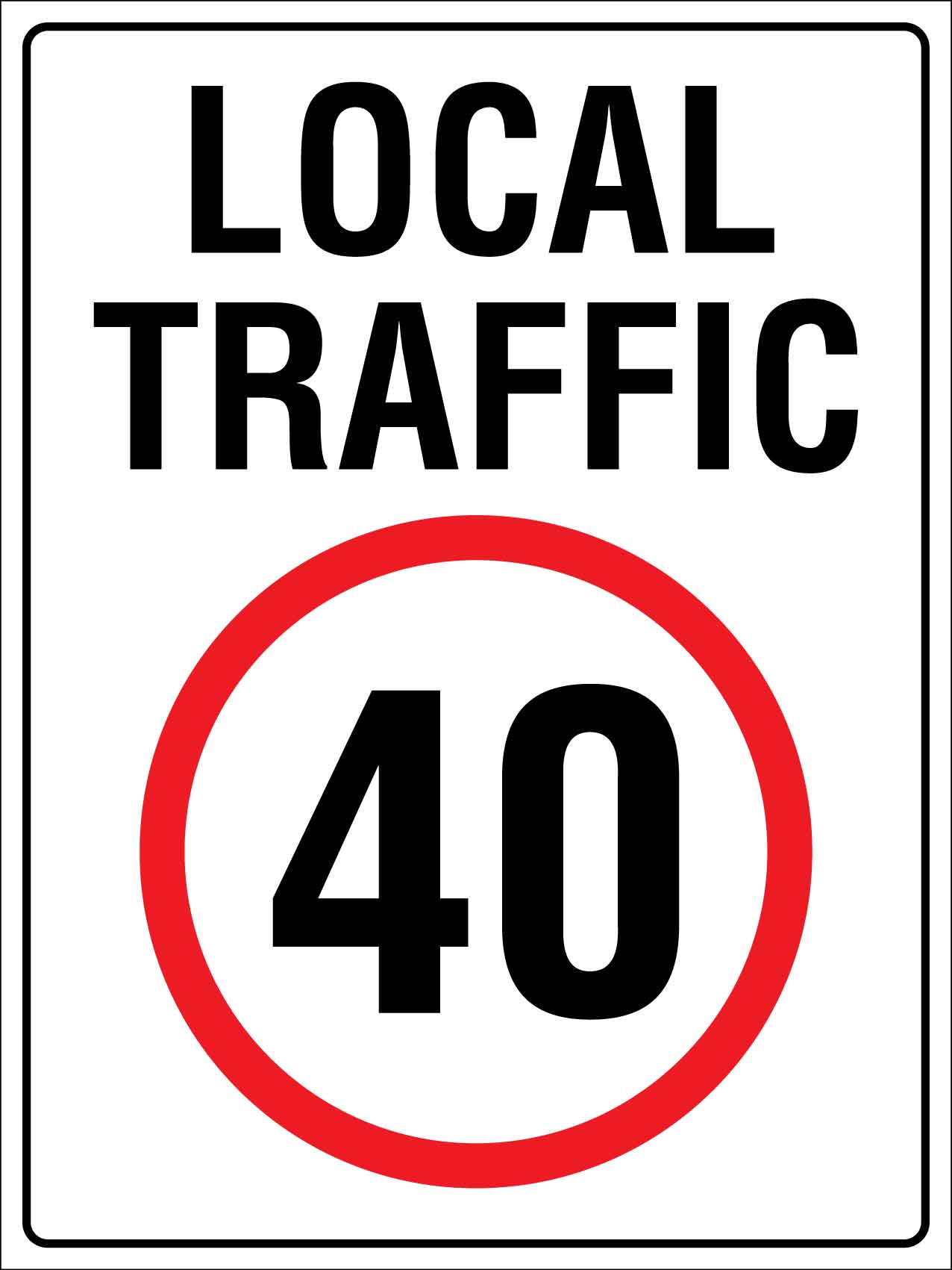 Local Traffic 40 Sign