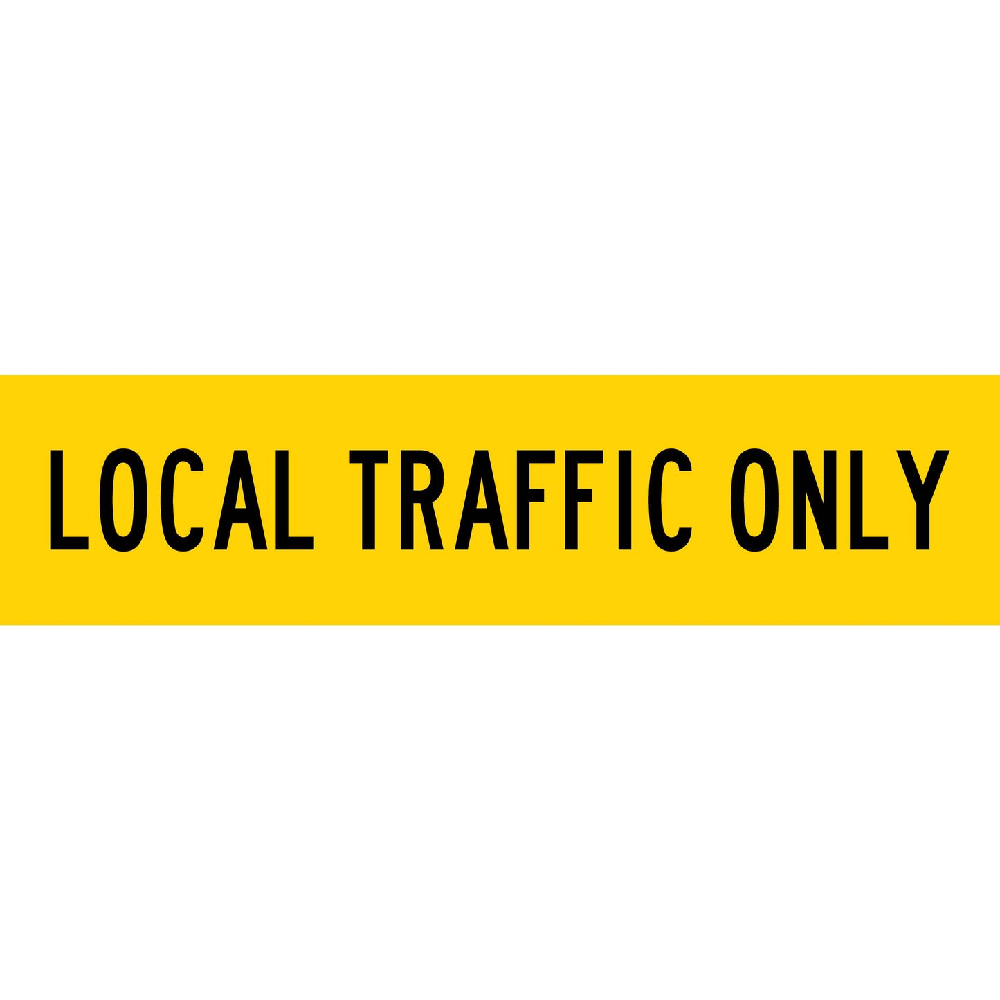 Local Traffic Only Long Skinny Multi Message Reflective Traffic Sign