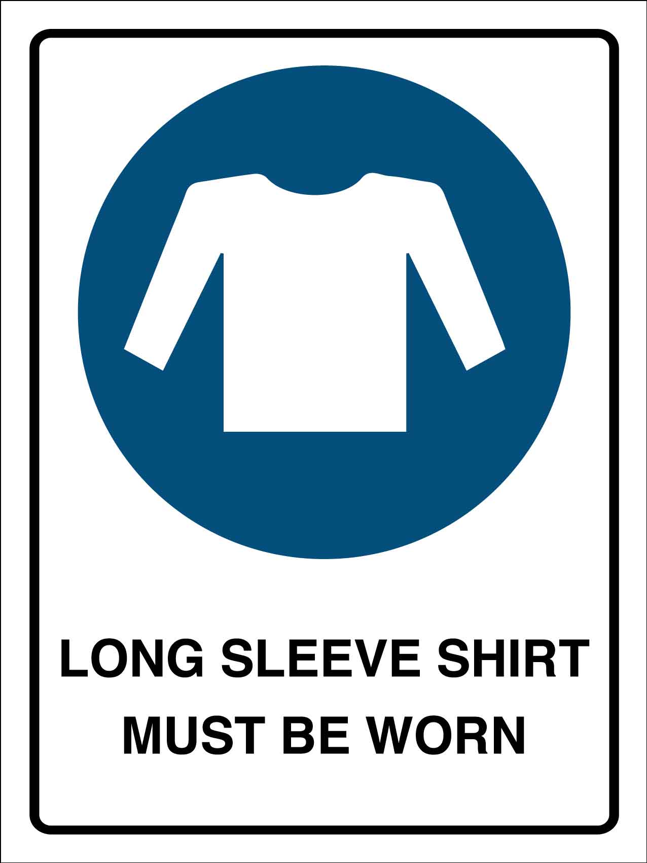 Long Sleeve Shirt Must Be Worn Sign
