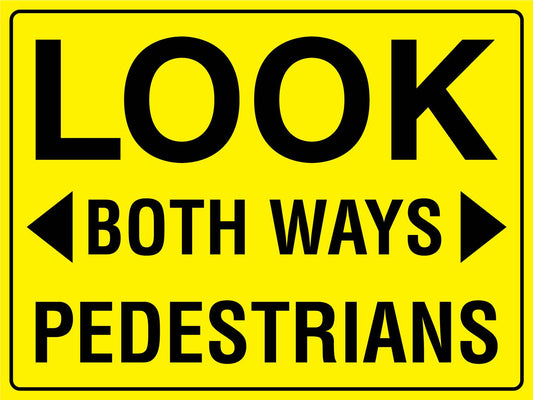 Look Both Ways Pedestrians Sign