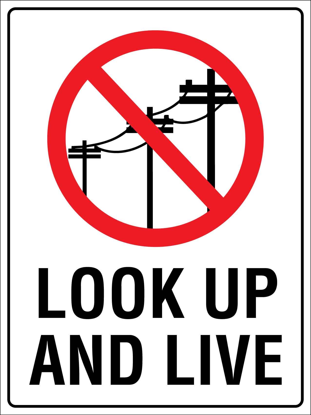 Look Up And Live Sign