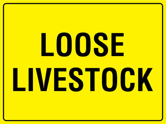 Loose Livestock Bright Yellow Sign