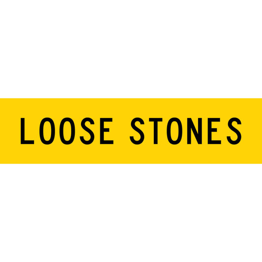Loose Stones Long Skinny Multi Message Reflective Traffic Sign