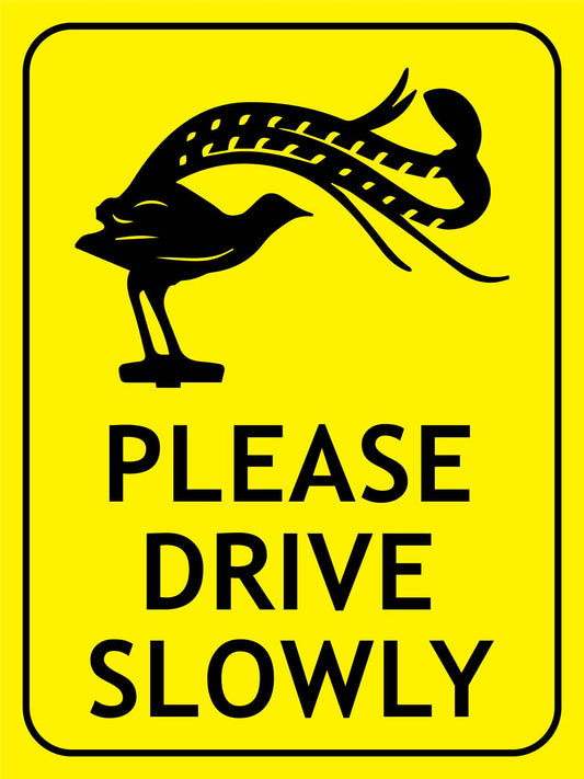 Lyrebird Please Drive Slowly Bright Yellow Sign