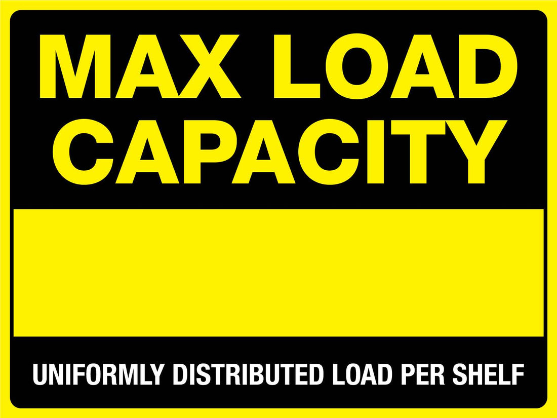 Max Load Capacity Sign – New Signs
