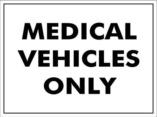Medical Vehicles Only Sign