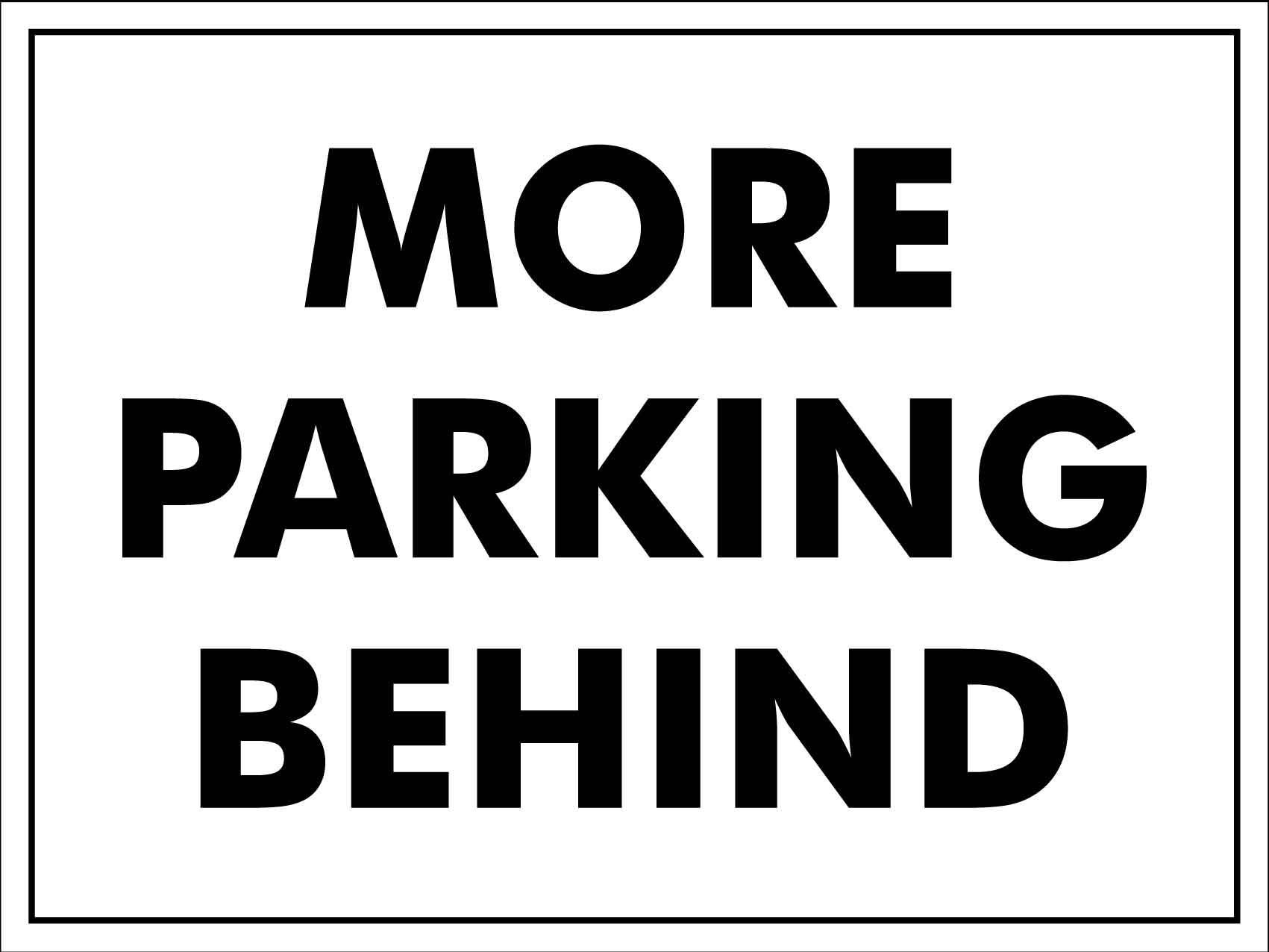 More Parking Behind Sign – New Signs