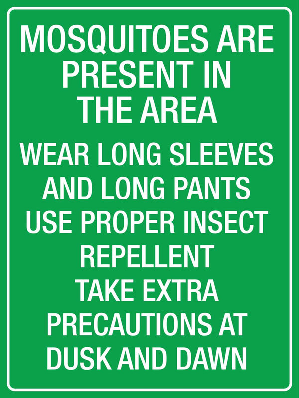 Mosquitoes Are Present In The Area Sign – New Signs