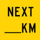 Next __km Multi Message Reflective Traffic Sign