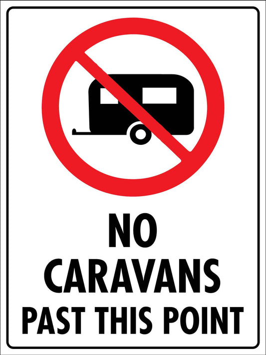 No Caravans Past This Point Sign