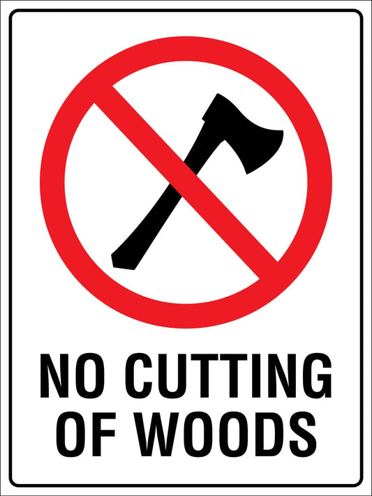 No Cutting of Woods Sign